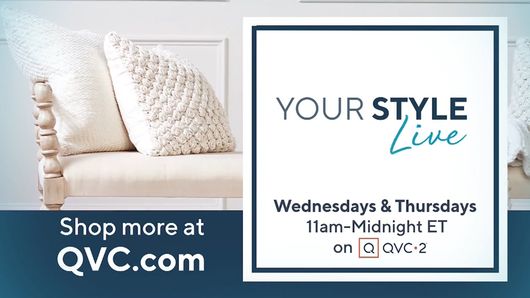 Your Style Live - Wednesdays & Thursdays on QVC2