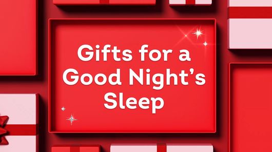 Gifts for a Good Night's Sleep