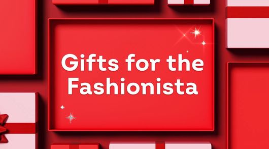 Gifts for the Fashionista