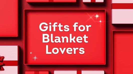 Gifts for Blanket Lovers