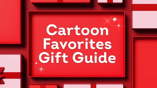 Cartoon Favorites Gift Guide