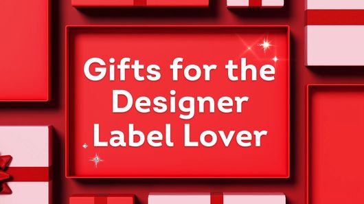 Gifts for the Designer Label Lover
